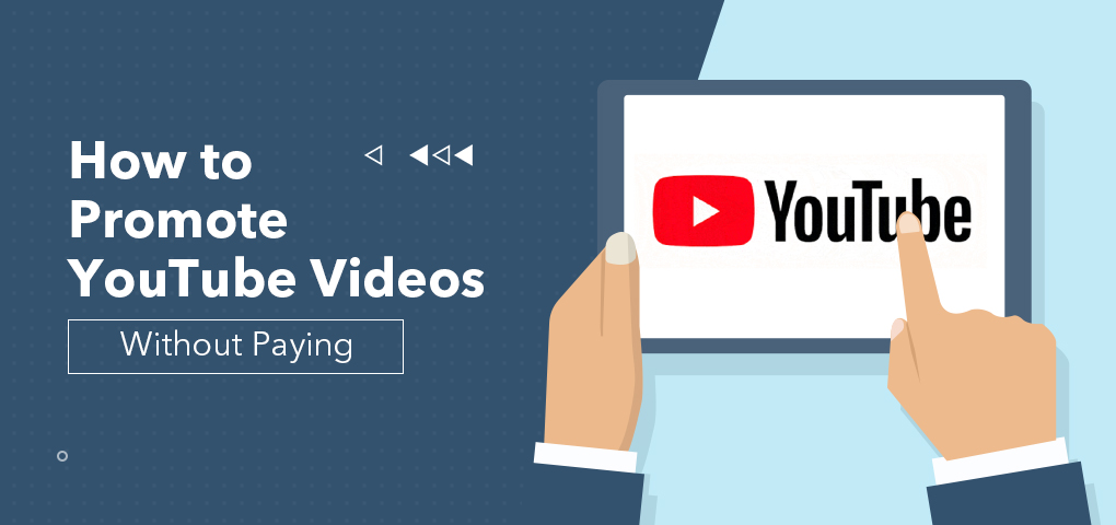 how to promote youtube videos without paying